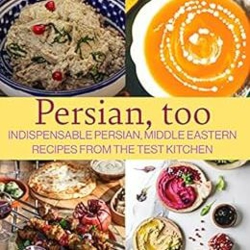 Get PDF Persian Recipes: An Authentic Persian Cookbook (2nd Edition) by Savour Press,Farbod Houshian