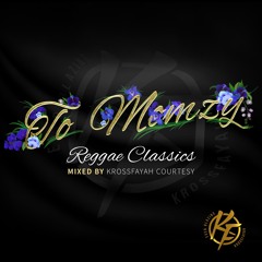 "To Momzy" Reggae Classics on Mother's Day