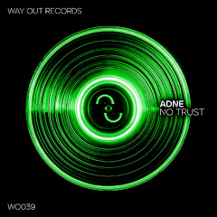 ADNE - No Trust [WO039]