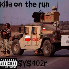 Killa On The Run
