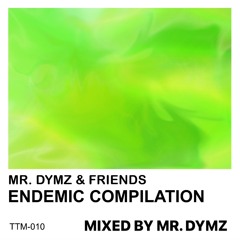 THE ENDEMIC COMPILATION MIXED BY MR. DYMZ
