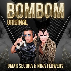 BOM BOM NINA FLOWERS OMAR SEGURA Promo