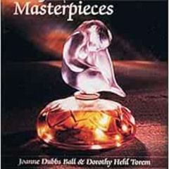 Read EPUB 🗃️ Fragrance Bottle Masterpieces by Joanne Dubbs Ball,Dorothy Hehl Torem [