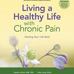 [Get] EBOOK 📧 Living a Healthy Life with Chronic Pain: Getting Your Life Back by  Sa