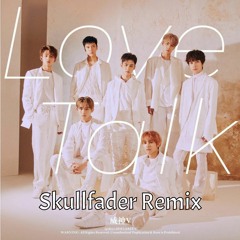 WayV - Love Talk (English Version) (Skullfader Remix)