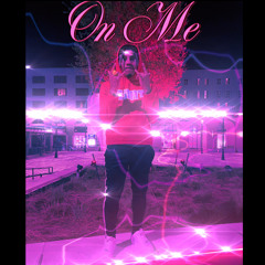 On Me by Lil Mistaa