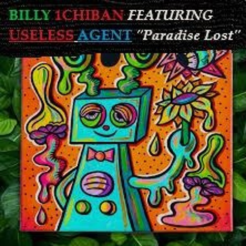 Paradise Lost- Billi1Chiban Ft. Useless Agent
