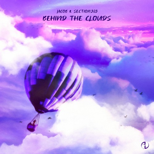Jacob, Section303 - Behind The Clouds (Original Mix) * FREE DOWNLOAD