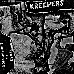 Kreepers (feat. Ksosa)