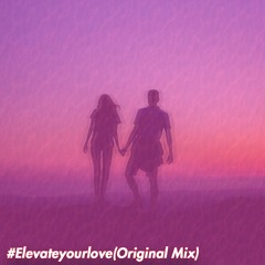 [Free Download] Ju_Museum - #Elevateyourlove(Original Mix)
