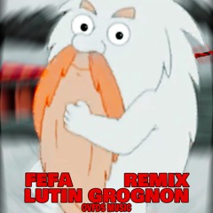 LUTIN GROGNON REMIX - FEFA