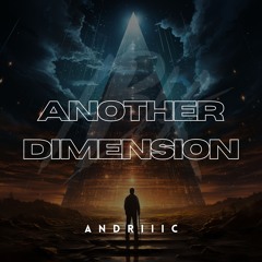 Andriiic - Another Dimension