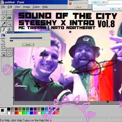 Sound Of The City Vol.8 / NATO Northeast x MC Trippin - STEESHY & INTRO (07/05/22)