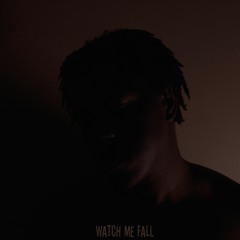 Watch Me Fall