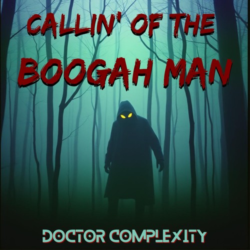 Callin' of the Boogah Man