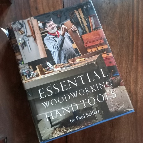 Hand Tool Essentials By Paul Sellers by 