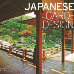 [DOWNLOAD] EBOOK 📂 Japanese Garden Design by  Marc P. Keane &  Haruzo Ohashi KINDLE