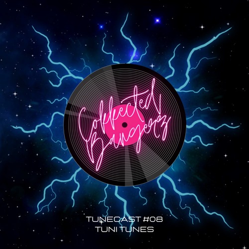 COLLECTED BANGERZ [TUNECAST #08]