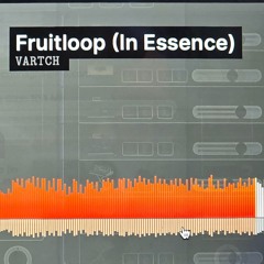 Fruitloop (In Essence)