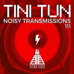 TiNi TuN_Noisy Transmissions_111