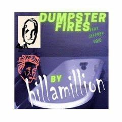 Dumpster Fires (feat. Jeffrey Void)