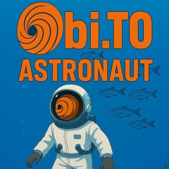 Obi.TO - Astronaut in the Ocean