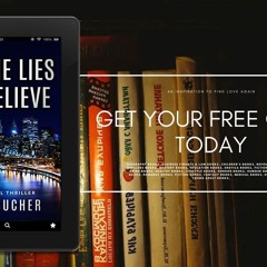 All The Lies We Believe, A Political Thriller. No Charge [PDF]