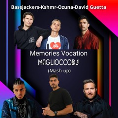 Bassjackers-Ozuna-Kshmr-DavidGuetta Memories Vocation (MaglioccoDJ Mashup)