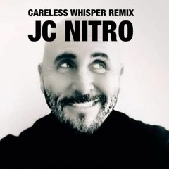Careless Whisper Remix JC NITRO