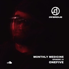 MONTHLY MEDICINE MIX 10 | ONEFIVE