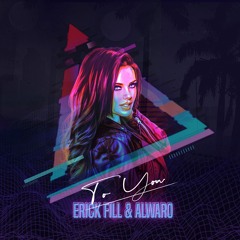 Erick FIll & Alwaro - To You Remix Contest (Example Mix Vocal)
