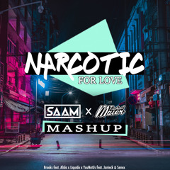 Narcotic For Love (SAAM X Raphael Maier Mashup)