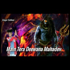 Main Tera Deewana Mahadev : Satkeer