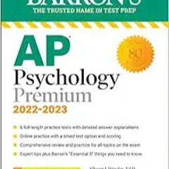 P.D.F.❤️DOWNLOAD⚡️ AP Psychology Premium, 2022-2023: 6 Practice Tests + Comprehensive Review + Onlin