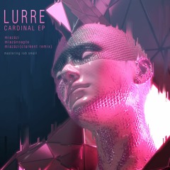 [LRR001] Lurre - Cardinal EP (incl Clarkent remix)