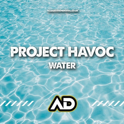 PROJECT HAVOC - WATER  (OUT NOW !!!!!)