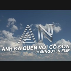 Anh Da Quen Voi Co Don - Soobin Hoang Son | 014nnguy3n Flip