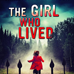 free EBOOK ✅ The Girl Who Lived: A Thrilling Suspense Novel by  Christopher Greyson K