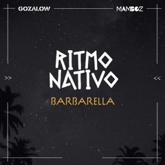 Ritmo Nativo ⤀ Barbarella ⬴