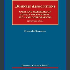 #^R.E.A.D ✨ Business Associations, Cases and Materials on Agency, Partnerships, LLCs, and Corporat