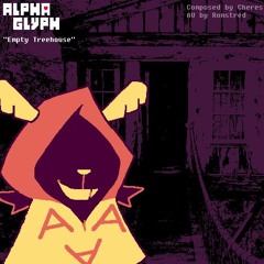 Empty Treehouse ~ ALPHAGLYPH