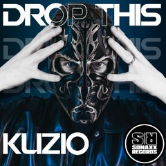 KUZIO - Drop This (SONAXX RECORDS FREE DOWNLOAD)