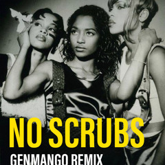 No Scrubs - GENMANGO [Tech House Remix]