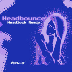 HEADBOUNCE (Headlock Bouyon Remix)