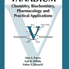 ACCESS KINDLE 💑 Vanadium: Chemistry, Biochemistry, Pharmacology and Practical Applic
