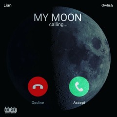 My moon - Lian x owlish.wav