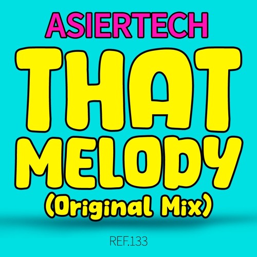 Asiertech . THAT MELODY (Original Mix)