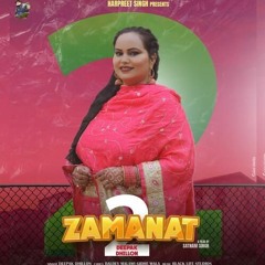 Zamanat 2 Mp3 and Video Download - Deepak Dhillon Punjabi Song