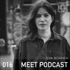 MEET Podcast 016 Eva Bohnen