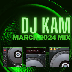 DJ KAM - MARCH 2024 MIX [FREE DOWNLOAD LINK IN BIO]